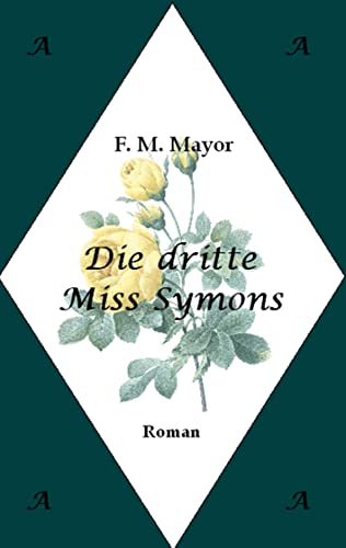 Die dritte Miss Symons (Anglophilia - die besondere Bibliothek)