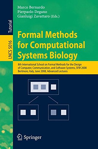 Formal Methods for Computational Systems Biology: 8th International School on Formal Methods for the Design of Computer, Communication, and Software ... 2-7, 2008 (Lecture Notes in Computer Science)