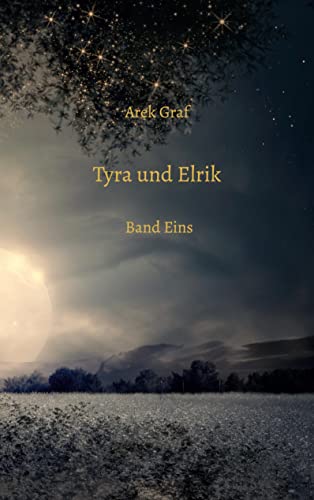 Tyra und Elrik: Band Eins