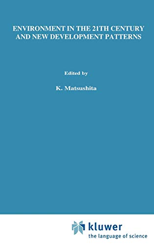 Environment in the 21st Century and New Development Patterns (Institute for Global Environmental Strategies, 2, Band 2)
