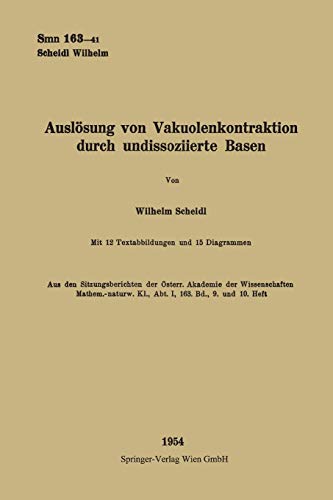 Auslösung von Vakuolenkontraktion Durch Undissoziierte Basen (Sitzungsberichte der Österreichischen Akademie der Wissenschaften, 163/9/10)