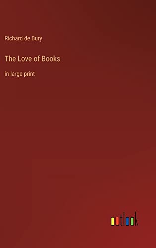 The Love of Books: in large print