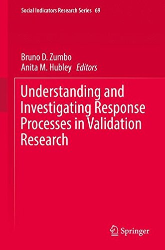 Understanding and Investigating Response Processes in Validation Research (Social Indicators Research Series)