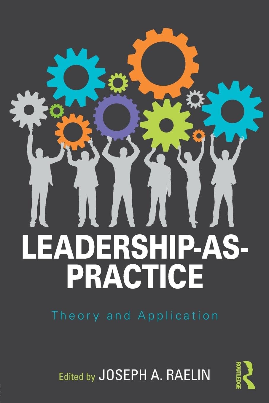 unbekannt Leadership-as-Practice, Theory And Application (Routledge Studies In Leadership Research) (Routledge Studies In Leadership Research, 2, Band 2)