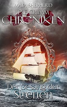 Die Grimm-Chroniken (Band 4): Der Gesang der Sirenen