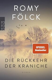 Die Rückkehr der Kraniche: Der erste Familienroman der Bestseller-Autorin