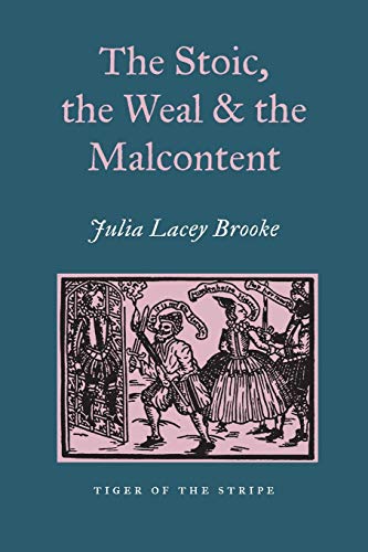 The Stoic, the Weal and the Malcontent: Malcontentedness on the Elizabethan & Jacobean Stage