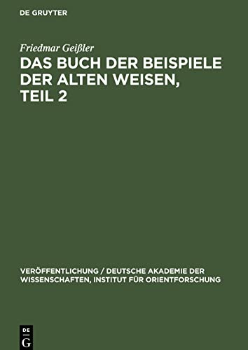 Das Buch der Beispiele der alten Weisen, Teil 2: Einleitung, Beschreibung der Handschriften und der Drucke, Lesartenapparat, Typen-, Motiv-, Namen- und Sachverzeichnisse