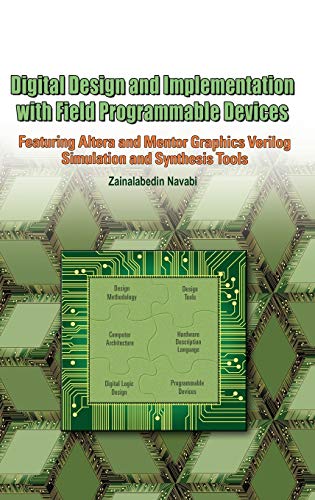 Digital Design and Implementation with Field Programmable Devices (Information Technology: Transmission, Processing & Storage)