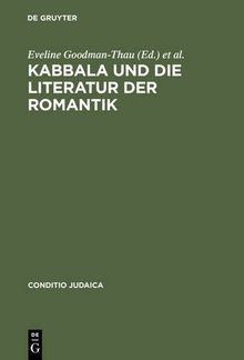 Kabbala und die Literatur der Romantik (Conditio Judaica)