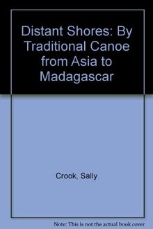 Distant Shores: By Traditional Canoe from Asia to Madagascar