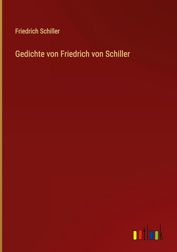 Gedichte von Friedrich von Schiller