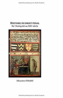 Histoire du droit pénal: De l'Antiquité au XIXe siècle