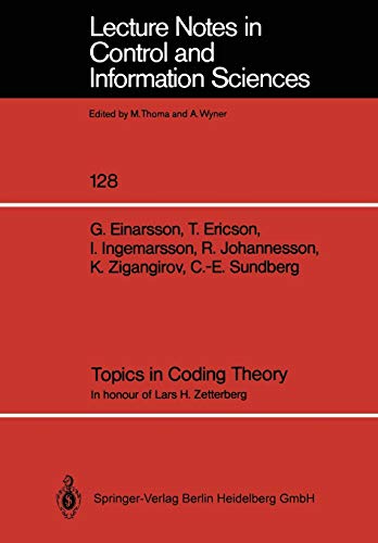 Topics in Coding Theory: In Honour Of Lars H. Zetterberg (Lecture Notes in Control and Information Sciences, 128, Band 128)