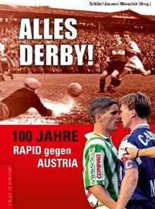 Alles Derby! 100 Jahre Rapid gegen Austria