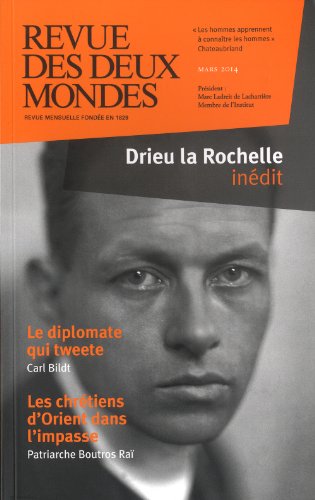 Revue Des Deux Mondes, Mars 2014 : Drieu La Rochelle