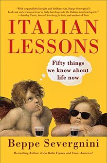 Italian Lessons: Fifty Things We Know About Life Now