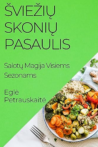 ¿vie¿i¿ Skoni¿ Pasaulis: Salot¿ Magija Visiems Sezonams