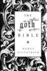 The goth Bible: A Compendium for the Darkly Inclined