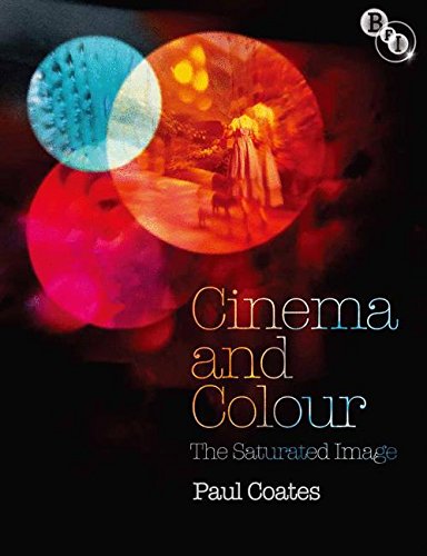 Cinema and Colour: The Saturated Image