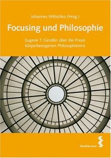 Focusing und Philosophie