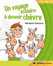 Un voyage scolaire à devenir chèvre