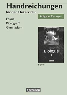 Fokus Biologie - Gymnasium Bayern - 9. Jahrgangsstufe: Lösungen zum Schülerbuch