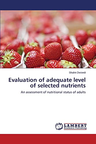 Evaluation of adequate level of selected nutrients: An assessment of nutritional status of adults