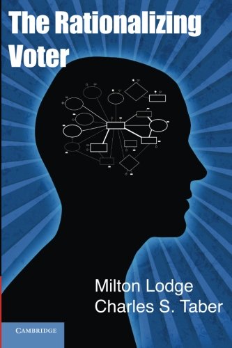 The Rationalizing Voter (Cambridge Studies in Public Opinion and Political Psychology)