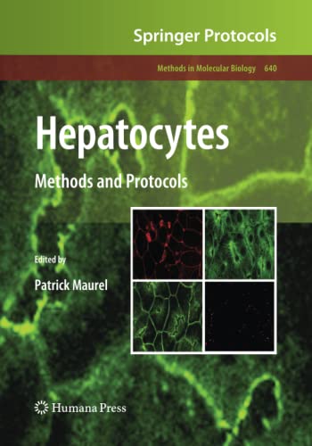 Hepatocytes: Methods and Protocols (Methods in Molecular Biology, Band 640)