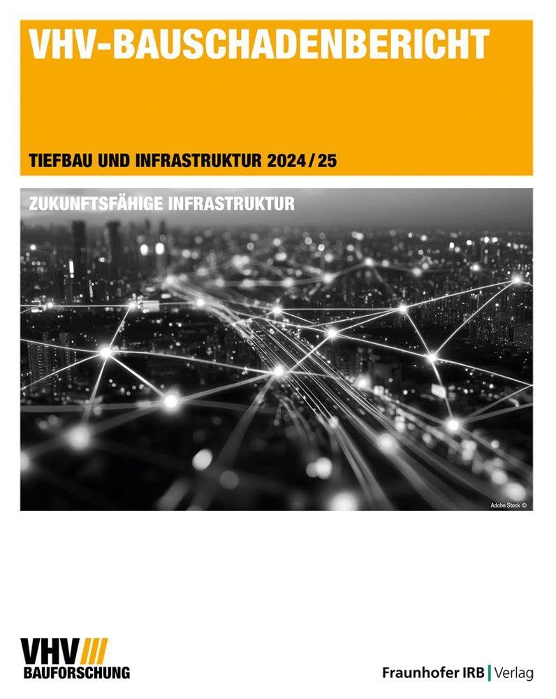 VHV-Bauschadenbericht: Tiefbau und Infrastruktur 2024/25