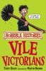Vile Victorians (Horrible Histories)
