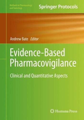 Evidence-Based Pharmacovigilance: Clinical and Quantitative Aspects (Methods in Pharmacology and Toxicology)