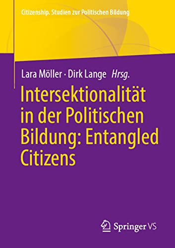 Intersektionalität in der Politischen Bildung: Entangled Citizens (Citizenship. Studien zur Politischen Bildung)