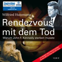 Rendezvous mit dem Tod: Warum John F. Kennedy sterben musste (1 MP3 CD)