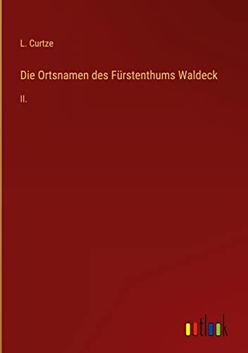 Die Ortsnamen des Fürstenthums Waldeck: II.