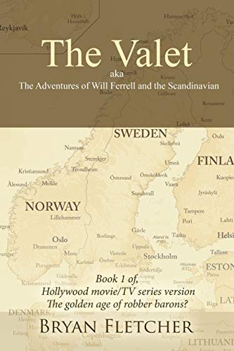 The Valet, aka The Adventures of Will Ferrell and the Scandinavian: Book 1 of Hollywood movie/TV series version