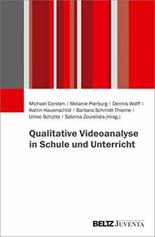 Qualitative Videoanalyse in Schule und Unterricht