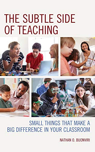 The Subtle Side of Teaching: Small Things That Make a Big Difference in Your Classroom
