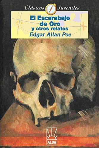 El Escarabajo de Oro y otros relatos: El Diablo En El Capanario/Corazon Traidor/El Gato Negro/Silencio (Coleccion Clasicos Juveniles)