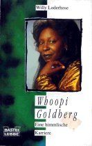 Whoopi Goldberg - Eine himmlische Karriere