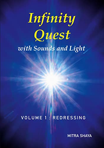Infinity Quest with Sounds and Light: Volume 1: Redressing