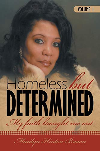 Homeless but Determined: My Faith Brought Me Out