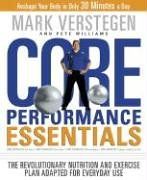 Core Performance Essentials: The Revolutionary Nutrition and Exercise Plan Adapted for Everyday Use