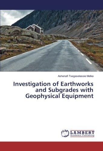 Investigation of Earthworks and Subgrades with Geophysical Equipment