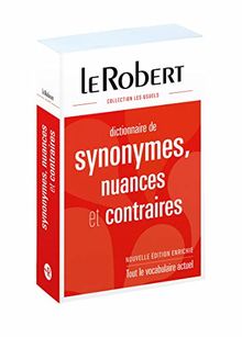 Dictionnaire de synonymes, nuances et contraires : tout le vocabulaire actuel