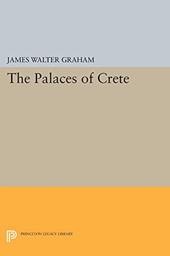 The Palaces of Crete: Revised Edition (Princeton Legacy Library, Band 4901)