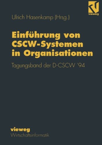 Einführung von CSCW-Systemen in Organisationen: Tagungsband der D-CSCW' 94