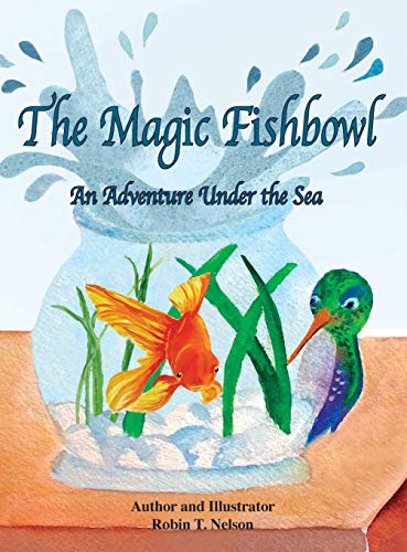 The Magic Fishbowl: An Adventure Under the Sea (Colibri, Band 3)