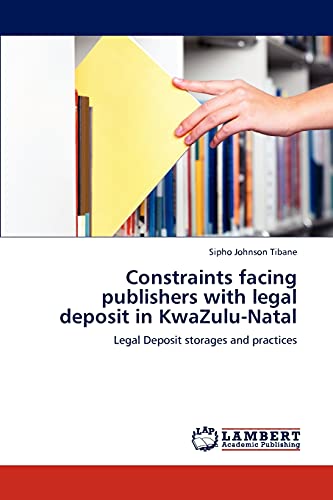 Constraints facing publishers with legal deposit in KwaZulu-Natal: Legal Deposit storages and practices